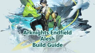 Alesh Build Guide: Weapons, Gears & Teams | Arknights Endfield