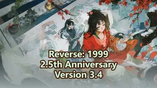 Reverse: 1999 2.5th Anniversary Version 3.4 Release Date, Content and Event Guide – Everything You Need to Know