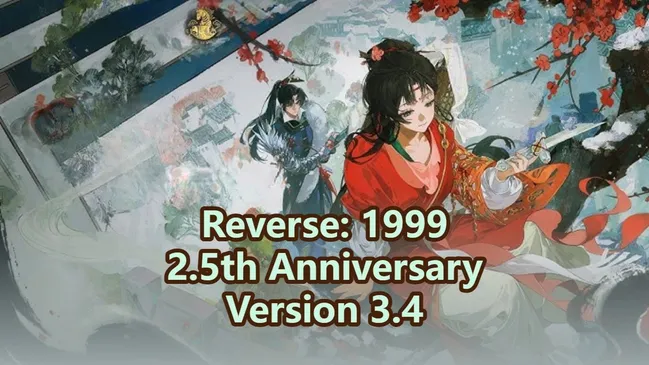 Reverse: 1999 2.5th Anniversary Version 3.4 Release Date, Content and Event Guide – Everything You Need to Know