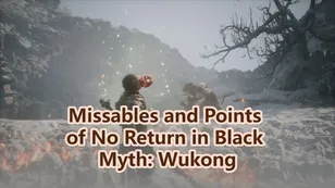 Todos los objetos perdibles y puntos de no retorno | Black Myth: Wukong