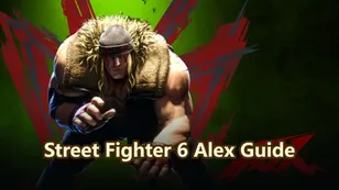 Street Fighter 6 Alex Guide: Ultimate Tips for Steam Players
