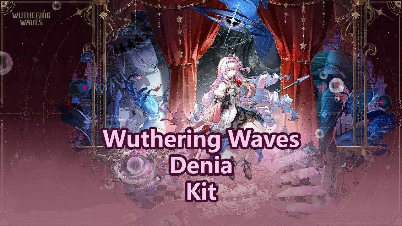 Denia Kit, Weapon & Resonance Chains Leaked! | Wuthering Waves