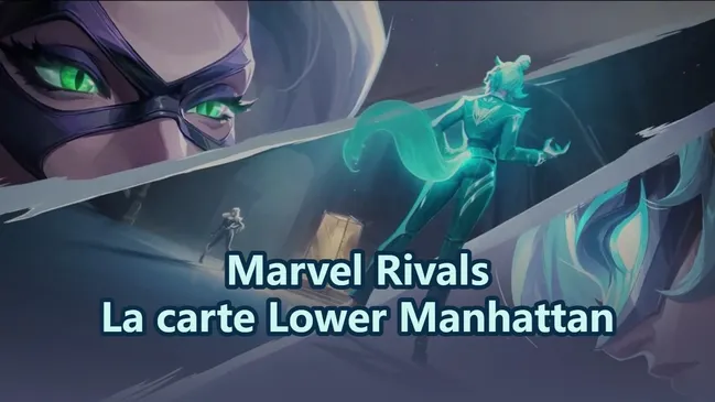 Guide complet de la carte Lower Manhattan de Marvel Rivals