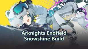 Guide de construction Snowshine Arknights: Endfield : Meilleures armes, équipements et équipes