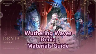 Wuthering Waves Denia Ascension, Signature Weapon & Forte Materials