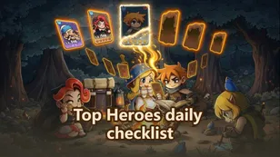 Top Heroes Daily Checklist: Every Task Doing Before Reset