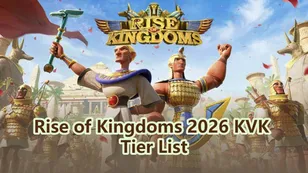 Rise of Kingdoms 2026 KVK Tier List & Best Commander Pairings Guide
