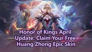 Honor of Kings April Update: Claim Your Free Huang Zhong Epic Skin