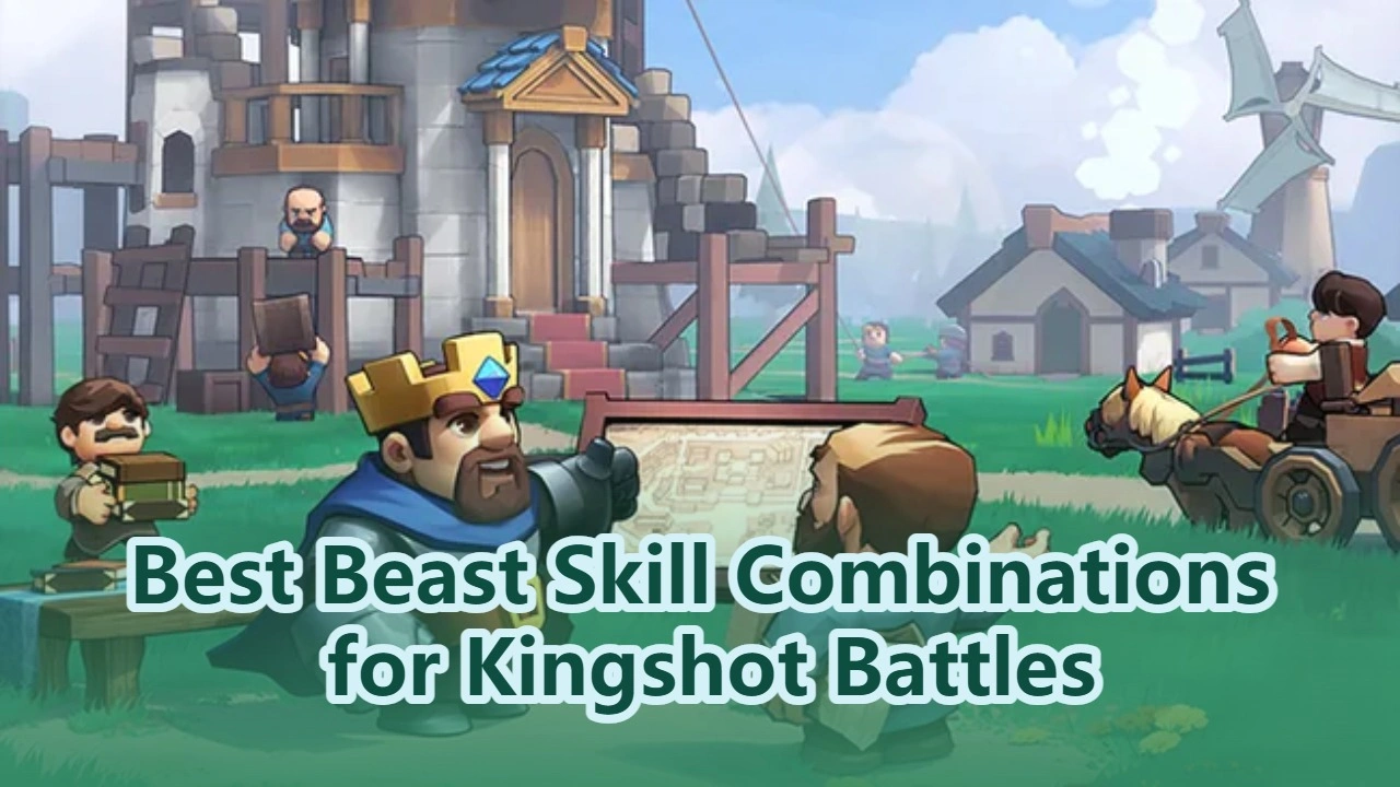 Best Beast Skill Combinations for Dominating Kingshot Battles