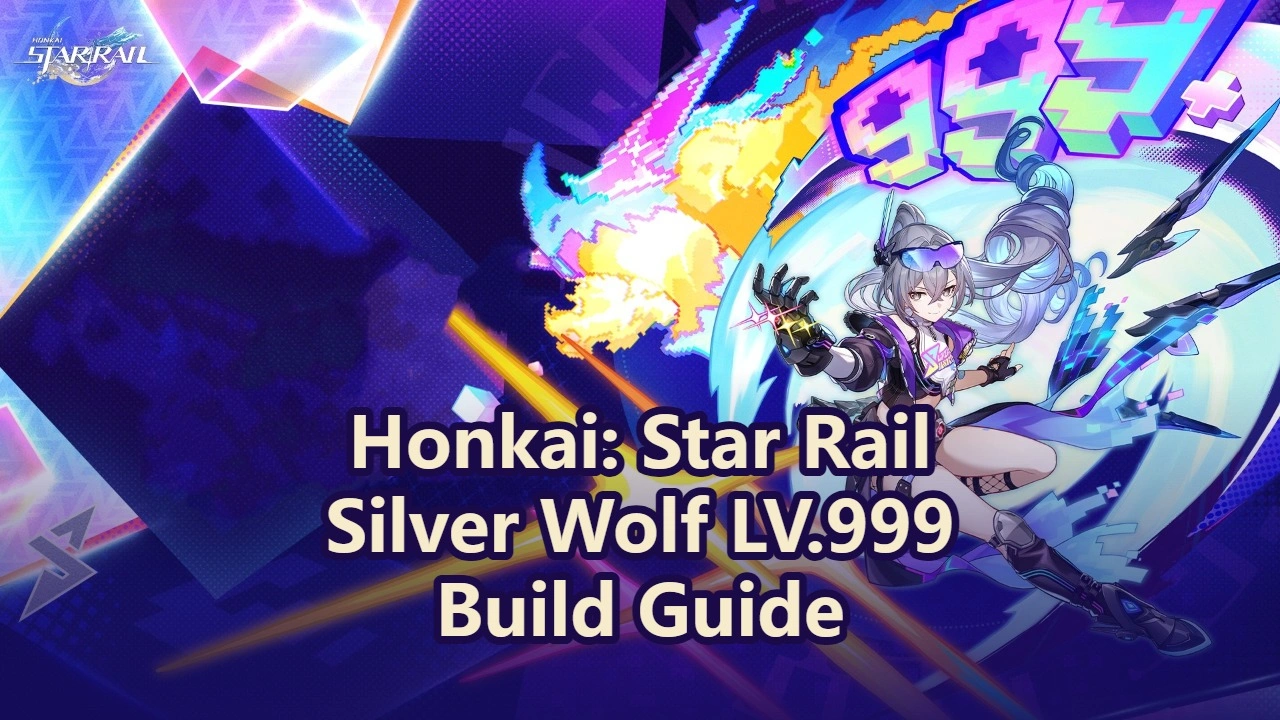 Silver Wolf LV999 Best Build, Light Cones & Teams | Honkai: Star Rail