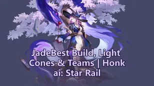 Jade Best Build, Light Cones & Teams | Honkai: Star Rail