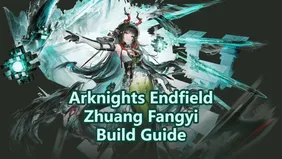 Arknights Endfield Zhuang Fangyi Build Guide: Best Weapons, Gears, Teams & More