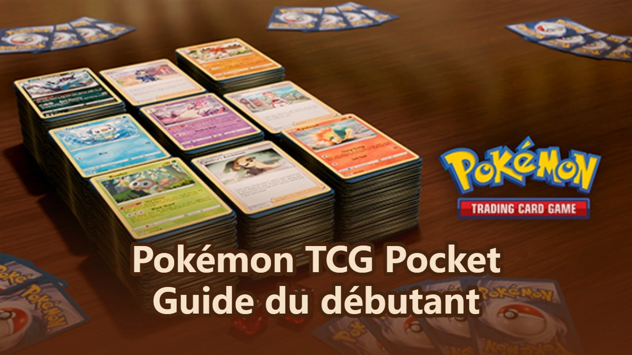 Pokémon TCG Pocket : Le guide ultime pour débutants