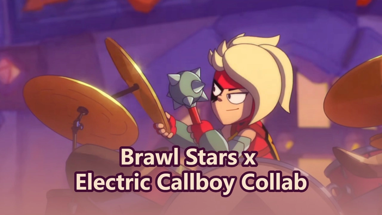 Brawl Stars x Electric Callboy Collab Guide: Events, Rewards, and Guide