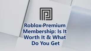 Roblox Premium Membership: Is It Worth It & What Do You Get
