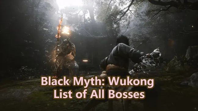 Black Myth: Wukong List of All Bosses