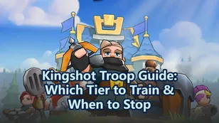 Kingshot Troop Guide: Which Tier to Train & When to Stop
