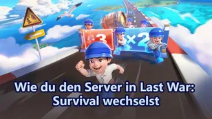 Wie du den Server in Last War: Survival wechselst