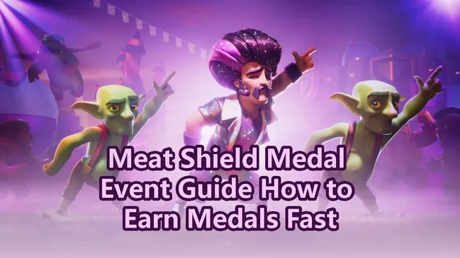 CoC Meat Shield Medal Event Guide How to Earn Medals Fast