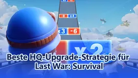 Beste HQ-Upgrade-Strategie für Last War: Survival