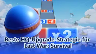 Beste HQ-Upgrade-Strategie für Last War: Survival