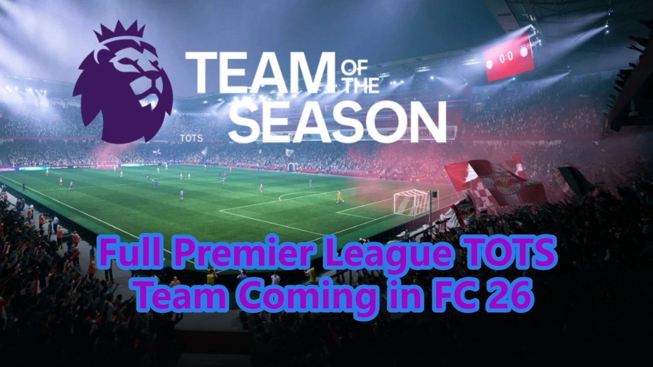 FC 26 Premier League TOTS Revealed! - Best Players Coming