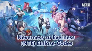 Neverness to Everness (NTE) Einlöse-Codes – Vorschau auf den Launch-Livestream-Codes