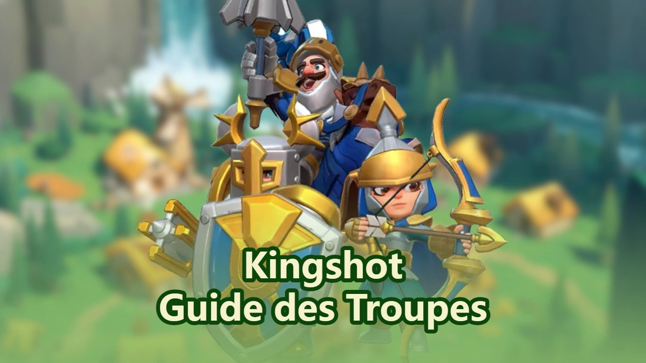 Guide des troupes Kingshot : quel palier entraîner et quand s'arrêter