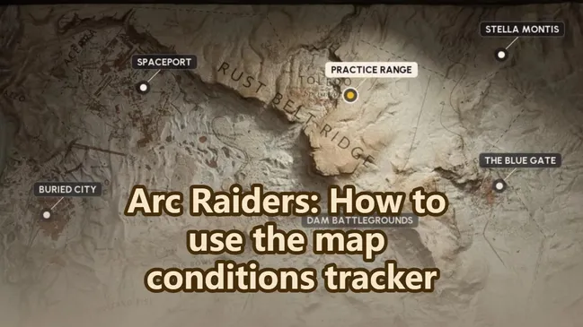 How to use the map conditions tracker - Arc Raiders
