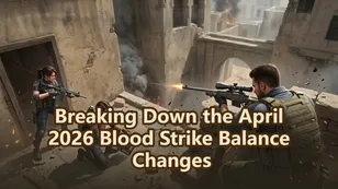 Blood Strike Balance Changes April 2026: The Ultimate Meta Breaking Down