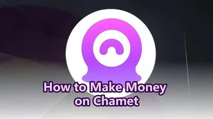 How to Make Money on Chamet: A Complete Earnings Breakdown