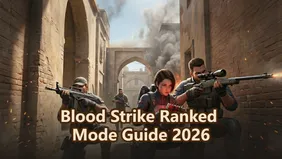 Blood Strike Ranked Mode Guide 2026: Mastering Early to Late Game