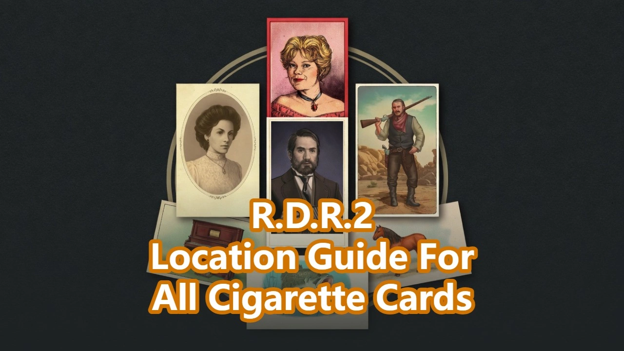 Red Dead Redemption 2 Cigarette Cards Locations Guide