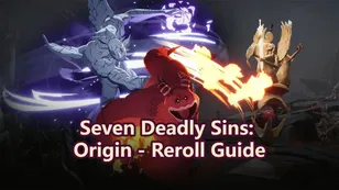 Seven Deadly Sins Origin Reroll Guide: Characters & Gacha Banner Priority