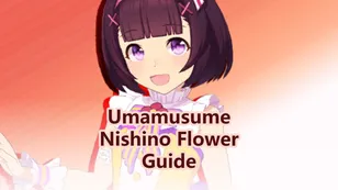 Uma Musume: Pretty Derby - Nishino Flower Guide