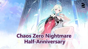Chaos Zero Nightmare Half-Anniversary: Free 5-Star Selectors & More