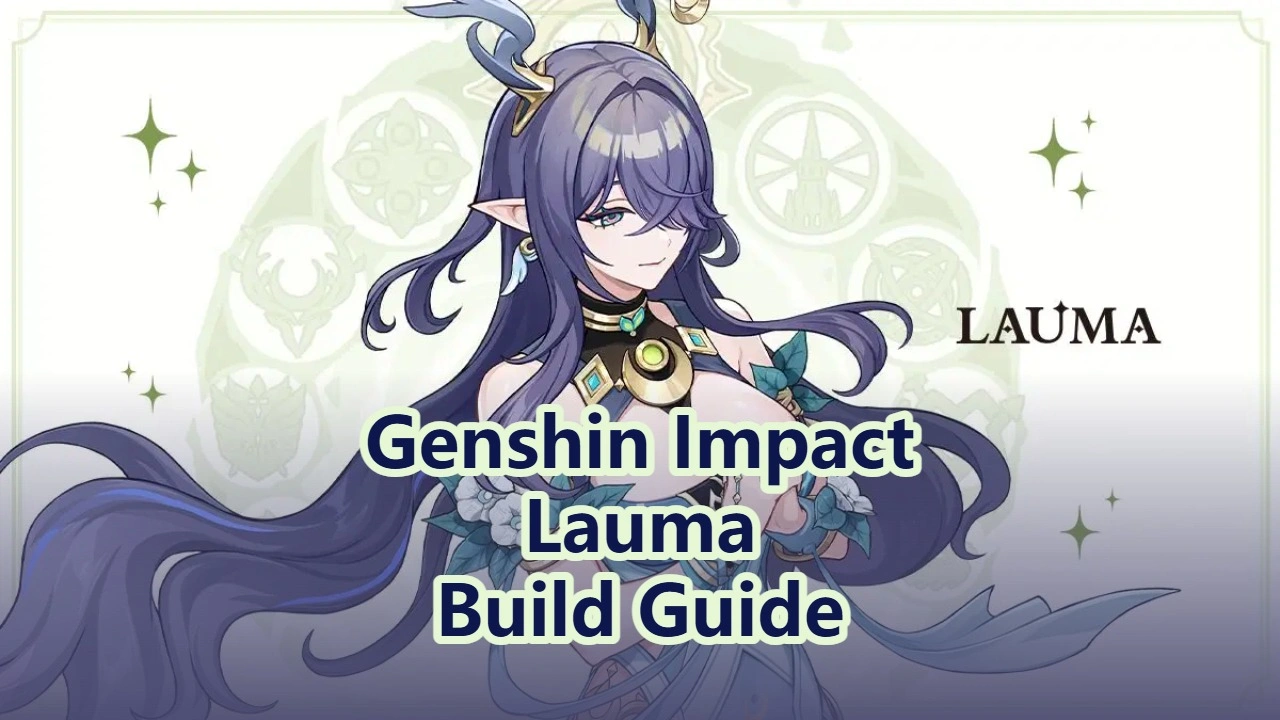 Genshin Impact Lauma Builds, Weapons & Team Comps!