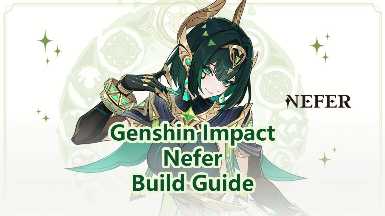 Genshin Impact Nefer Builds, Weapons & Team Comps!