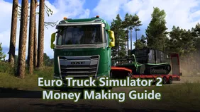 Euro Truck Simulator 2 Money Making Guide