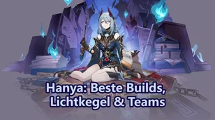 Hanya: Beste Builds, Lichtkegel & Teams | Honkai: Star Rail