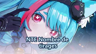 Neverness à Everness 1.0 Nombre de tirages : Combien de tirages gratuits peux-tu obtenir ?