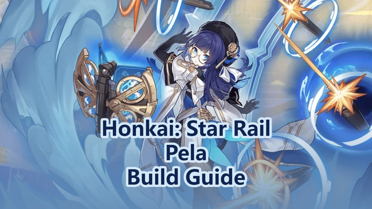 Pela Build, Light Cones & Teams Guide | Honkai Star Rail