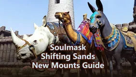 Soulmask Shifting Sands Mounts Guide