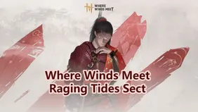 Where Winds Meet Raging Tides Sect Guide - Location & How to Join