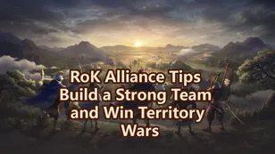 RoK Alliance Tips Build a Strong Team and Win Territory Wars