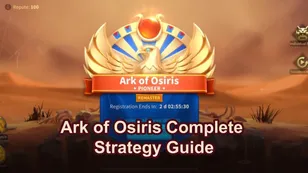Rise of Kingdom Ark of Osiris (AOO) Event Complete Strategy Guide