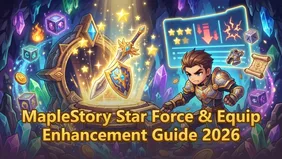 MapleStory Star Force & Equipment Guide 2026: Cost-Efficient Upgrade Tips