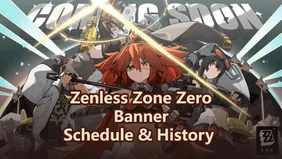 Zenless Zone Zero Banner Schedule & History – Current, Next & Past Banners