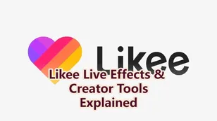 Likee Features Explained: Live Effects & Creator Tools