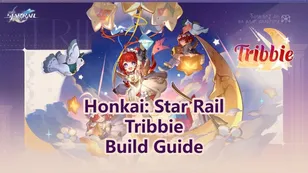 Honkai: Star Rail Tribbie Build Guide: Light Cones, Relics, Best Teams and More